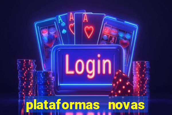 plataformas novas de apostas